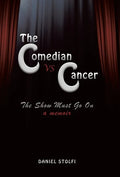 The Comedian vs Cancer: The Show Must Go On - Hardcover