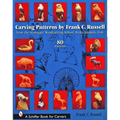 Carving Patterns by Frank C. Russell: From the Stonegate Woodcarving School: Birds, Animals, Fish - Paperback