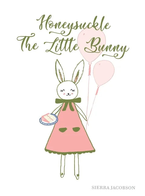 Honeysuckle The Little Bunny - Hardcover
