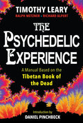The Psychedelic Experience: A Manual Based on the Tibetan Book of the Dead - Paperback