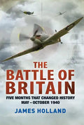 The Battle of Britain: Five Months That Changed History; May-October 1940 - Paperback