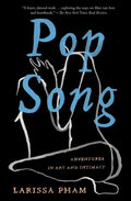 Pop Song: Adventures in Art and Intimacy - Paperback