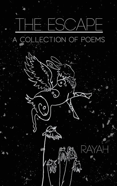 The Escape: A Collection of Poems - Paperback