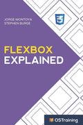 Flexbox Explained: Your Step-by-Step Guide to Flexbox - Paperback