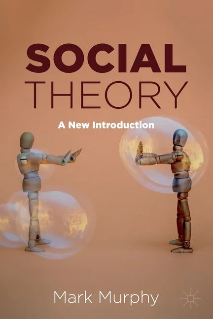 Social Theory: A New Introduction - Paperback