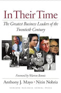 In Their Time: The Greatest Business Leaders of the Twentieth Century - Hardcover
