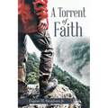 A Torrent of Faith - Paperback