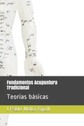 Fundamentos Acupuntura Tradicional: Teorías básicas - Paperback