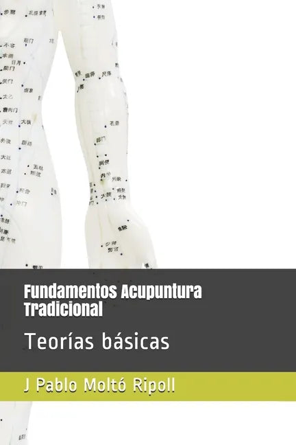 Fundamentos Acupuntura Tradicional: Teorías básicas - Paperback