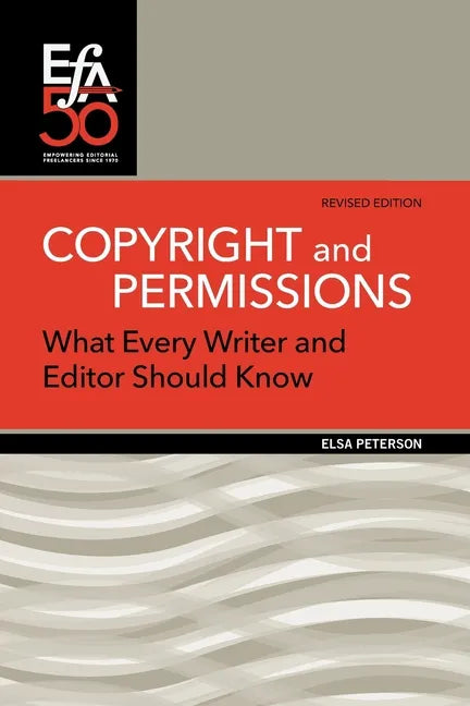 Copyright and Permissions: What Every Writer and Editor Should Know - Paperback