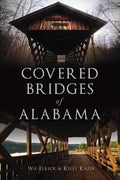 Covered Bridges of Alabama - Paperback