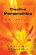 Creative Moneymaking: The Psychic Path to Abundance - Paperback
