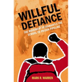 Willful Defiance: The Movement to Dismantle the School-To-Prison Pipeline - Paperback