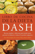 Libro de Cocina de la Dieta Dash: Recetas Rapidas Y Deliciosas Para Perder Peso, Prevenir La Diabetes Y Reducir La Presion Sanguinea (Spanish-Language - Paperback