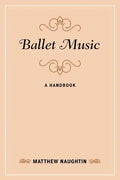 Ballet Music: A Handbook - Paperback