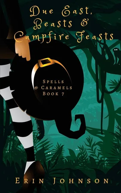 Due East, Beasts & Campfire Feasts: A Cozy Witch Mystery - Paperback