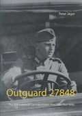 Outguard 27848: The WW II diary of German Private First Class Paul Velte - Paperback