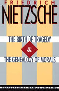 The Birth of Tragedy & the Genealogy of Morals - Paperback