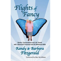 Flights of Fancy: Stories, Conversations and Life Travels with a Bemused Columnist and His Whimsical Wife - Paperback