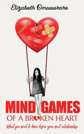 Mind Games of a Broken Heart: What You Need To Know Before Your Next Relationship - Paperback