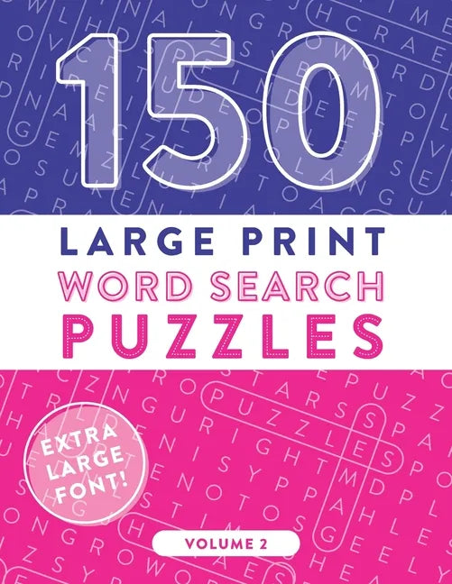 150 Large Print Word Search Puzzles: Easy-to-Read Word Games to Exercise Your Brain (Volume 2) - Paperback