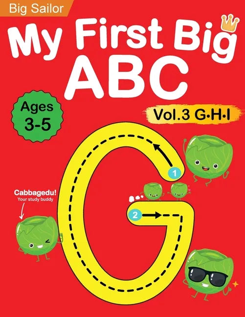 My First Big ABC Book Vol.3: Preschool Homeschool Educational Activity Workbook with Sight Words for Boys and Girls 3 - 5 Year Old: Handwriting Pra - Paperback