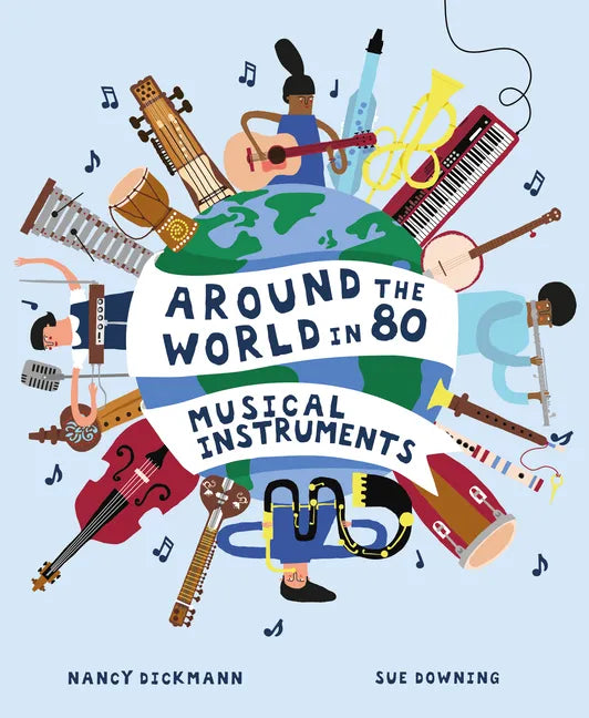 Around the World in 80 Musical Instruments - Hardcover