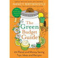 The Green Budget Guide: 101 Planet and Money Saving Tips, Ideas and Recipes - Hardcover