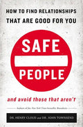 Safe People: How to Find Relationships That Are Good for You and Avoid Those That Aren't - Paperback