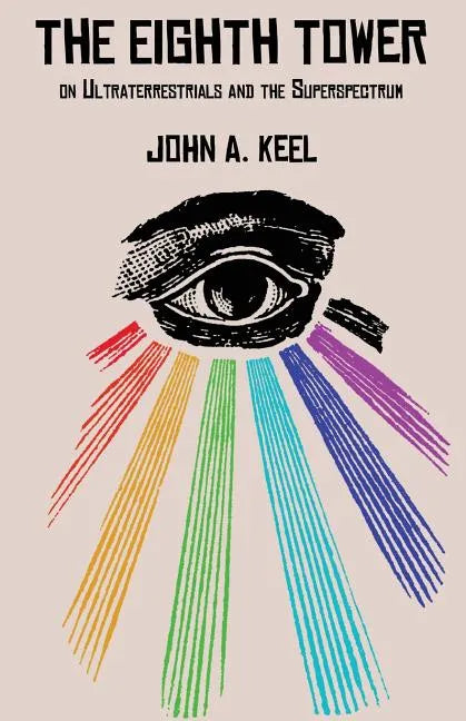 The Eighth Tower: On Ultraterrestrials and the Superspectrum - Paperback
