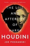 The Life and Afterlife of Harry Houdini - Paperback