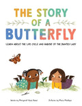 The Story of a Butterfly: Learn about the Life Cycle and Habitat of the Painted Lady - Hardcover