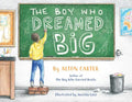 The Boy Who Dreamed Big - Paperback
