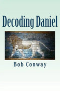 Decoding Daniel: Verse-by-Verse Commentary - Paperback