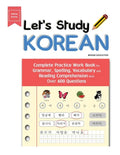 Let's Study Korean: Complete Practice Work Book for Grammar, Spelling, Vocabulary and Reading Comprehension With Over 600 Questions - Paperback