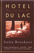 Hotel Du Lac: A Novel (Man Booker Prize Winner) - Paperback