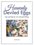 Heavenly Deviled Eggs: Tips and Tricks for Fun, Flavorful Fillings - Paperback