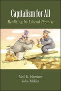 Capitalism for All: Realizing Its Liberal Promise - Paperback
