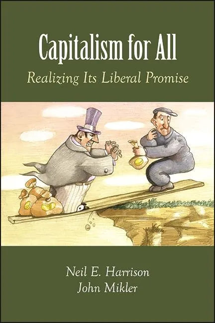 Capitalism for All: Realizing Its Liberal Promise - Paperback