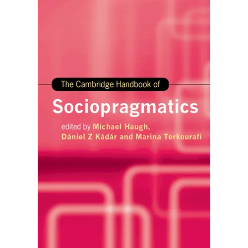 The Cambridge Handbook of Sociopragmatics - Paperback