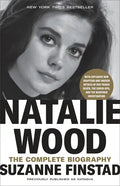 Natalie Wood: The Complete Biography - Paperback