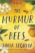 The Murmur of Bees - Hardcover