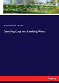 Coaching Days and Coaching Ways - Paperback