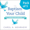The Baptism of Your Child, Pack of 5: A Book for Families - Paperback