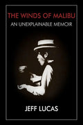 The Winds of Malibu: An Unexplainable Memoir - Paperback