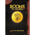 Boone: The Sanctified - Hardcover