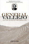 General Vallejo and the Advent of the Americans - Paperback