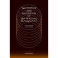 The Politics and Possibilities of Self-Tracking Technology: Data, Bodies and Design - Hardcover