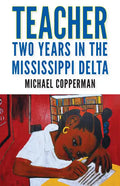 Teacher: Two Years in the Mississippi Delta - Paperback