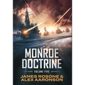 Monroe Doctrine: Volume V - Hardcover
